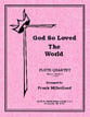 GOD SO LOVED THE WORLD FLUTE QUARTET cover
